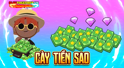 Cày Tiền Sao Siêu Tốc